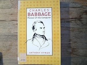 Bild des Verkufers fr Charles Babbage: Pioneer of the Computer. zum Verkauf von Antiquariat Bookfarm