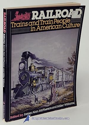 Bild des Verkufers fr Railroad: Trains and Train People in American Culture zum Verkauf von Bluebird Books (RMABA, IOBA)