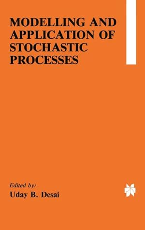 Immagine del venditore per Modelling and Application of Stochastic Processes. venduto da Antiquariat Bookfarm