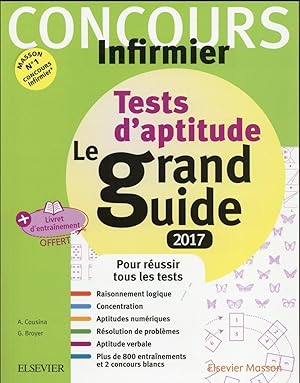 Bild des Verkufers fr LE TOUT-EN-UN ; concours infirmier ; tests d'aptitude le grand guide IFSI 2017 zum Verkauf von Chapitre.com : livres et presse ancienne