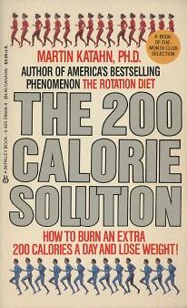 Seller image for The 200 Calorie Solution: How To Burn An Extra 200 Calories A Day And Lose Weight! for sale by Kenneth A. Himber