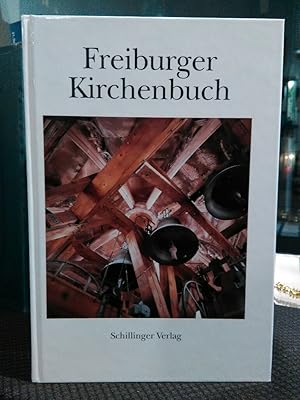 Freiburger Kirchenbuch. In Verbindung mit der Arbeitsgemeinschaft Christlicher Kirchen und Gemein...