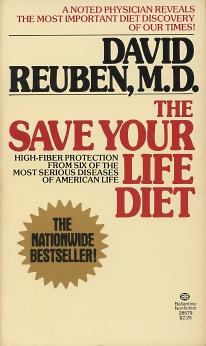 Seller image for The Save Your Life Diet: High-Fiber Protection From Six Of The Most Serious Diseases Of American Life for sale by Kenneth A. Himber