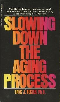 Seller image for Slowing Down the Aging Process for sale by Kenneth A. Himber