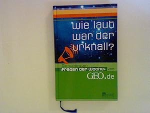 Immagine del venditore per Wie laut war der Urknall?: Die schnsten "Fragen der Woche" von GEO.de venduto da ANTIQUARIAT FRDEBUCH Inh.Michael Simon