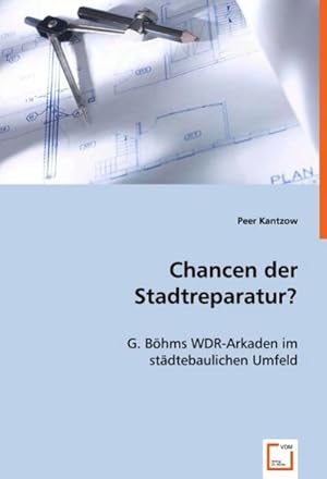 Bild des Verkufers fr Chancen der Stadtreparatur? : G. Bhms WDR-Arkaden im stdtebaulichen Umfeld zum Verkauf von AHA-BUCH