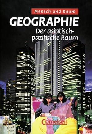 Imagen del vendedor de Mensch und Raum - Geographie Gymnasium Oberstufe - Themenbnde: Geographie, Ausgabe Oberstufe Gymnasium, Themenbnde, Der asiatisch-pazifische Raum, Neubearbeitung a la venta por Antiquariat Armebooks