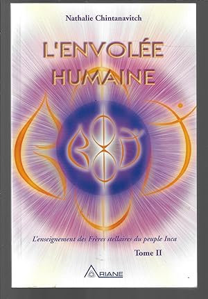 Image du vendeur pour L'envole humaine - L'enseignement des Frres stellaires du peuple Inca, Tome 2 mis en vente par Bouquinerie Le Fouineur