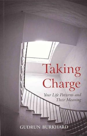 Seller image for Taking Charge : Your Life Patterns and Their Meaning for sale by GreatBookPrices