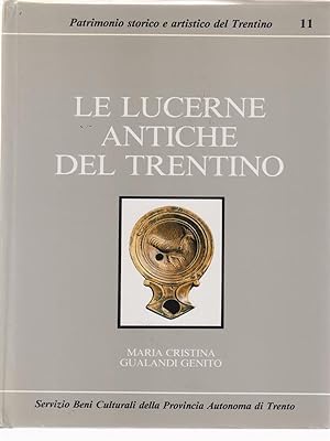 Bild des Verkufers fr Le lucerne antiche del trentino zum Verkauf von Librodifaccia