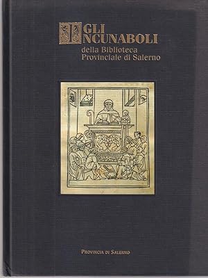 Bild des Verkufers fr Gli incunabili della Biblioteca provinciale di Salerno zum Verkauf von Librodifaccia