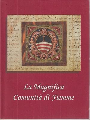 Imagen del vendedor de La Magnifica Comunita' di Fiemme a la venta por Librodifaccia