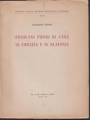 Bild des Verkufers fr Friulani fuori di casa in Croazia e in Slavonia zum Verkauf von Librodifaccia