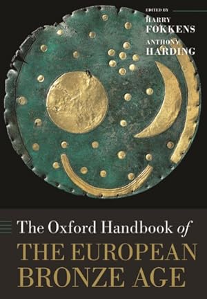 Imagen del vendedor de Oxford Handbook of the European Bronze Age a la venta por GreatBookPrices