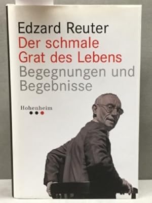 Image du vendeur pour Der Schmale Grat des Lebens - Begegnungen und Begebnisse. mis en vente par Kepler-Buchversand Huong Bach