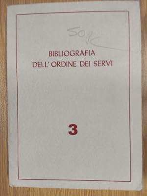 Seller image for Bibliografia Dell ordine dei Servi III. Pacifico M. Branchesi O.S. M. Edizioni Del Secolo XVII (1601-1700). Fra Arcangelo Giani Annalista Dei Servi (1552-1623). for sale by avelibro OHG