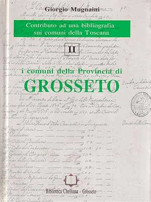 Bild des Verkufers fr I comuni della Provincia di Grosseto zum Verkauf von Librodifaccia