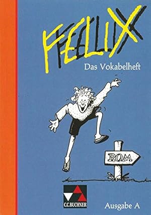 Seller image for Felix A / Unterrichtswerk fr Latein: Felix, Ausgabe A, Das Vokabelheft for sale by Modernes Antiquariat an der Kyll