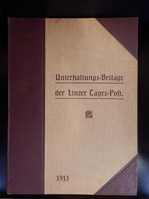 Unterhaltungsbeilage der Linzer Tages-Post, XII. Band Jahrgang 1913