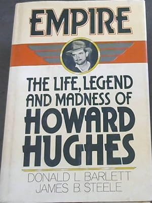 Imagen del vendedor de Empire: The Life, Legend and Madness of Howard Hughes a la venta por Chapter 1