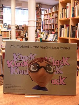 Mr. Roland + The Klack-Klack-Sound / Herr Roland + das Geklackere,