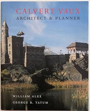 Calvert Vaux: Architect & Planner