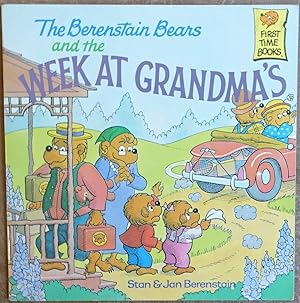 The Berenstain Bears and the Week at Grandma's (a First Time book)