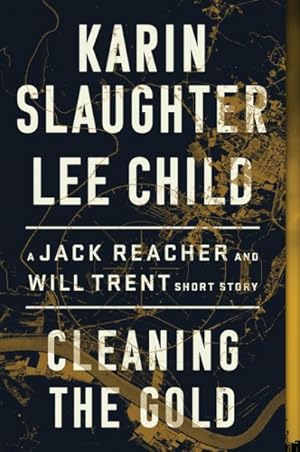 Seller image for Cleaning the Gold : A Jack Reacher and Will Trent Short Story for sale by GreatBookPrices