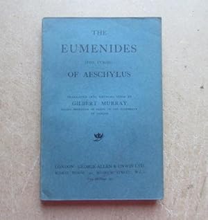 The Eumenides (The Furies) of Aeschylus. Translated into English Rhyming Verse