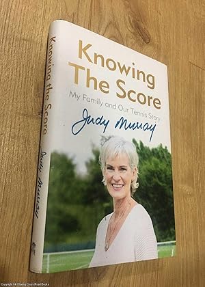 Knowing the Score: My Family and Our Tennis Story (Signed)