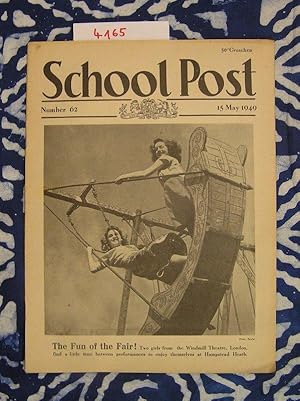 Image du vendeur pour School Post. The Fun of the Fair. Number 62 15 May 1949 mis en vente par Versandantiquariat Lesemeile