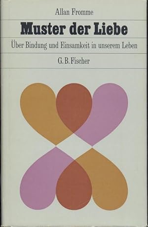 Bild des Verkufers fr Muster der Liebe. ber Bindung und Einsamkeit in unserem Leben. zum Verkauf von Antiquariat Kaner & Kaner GbR