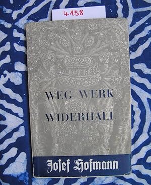 Josef Hofmann Weg - Werk - Widerhall zu seinem 100. Geburtstag