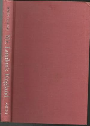 Seller image for Mr Loudon's England The Life and Work of John Claudius Loudon and his influence on architecture and furniture design. for sale by Saintfield Antiques & Fine Books