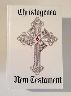 Image du vendeur pour The Christogenea New Testament mis en vente par J. W. Mah