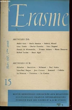 Seller image for Erasme n15 - Mars 1947, 2me anne : Le dialogue franais, par Andr Gide - Splendeurs et intimits de Versailles, par Emile Henriot - Une enqute sur le testament de Richelieu, par Robert Laulan - La dernire rhabilitation de Charles Baudelaire, etc. for sale by Le-Livre