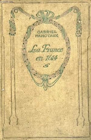 Imagen del vendedor de La France en 1614 - La France et la Royaut avant Richelieu. a la venta por Le-Livre