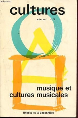 Seller image for Cultures - Volume I - N3 - 1974 : la musique et les cultures musicales for sale by Le-Livre