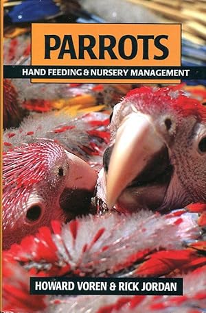 Imagen del vendedor de Parrots : Hand Feeding and Nursery Management a la venta por Godley Books