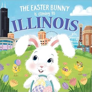 Seller image for Easter Bunny Is Coming to Illinois for sale by GreatBookPrices
