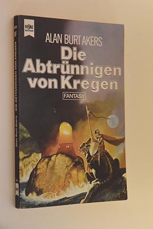 Bulmer, Kenneth: Abenteuer Dray Prescots; Teil: Bd. 13., Die Abtrünnigen von Kregen: Fantasy-Roma...