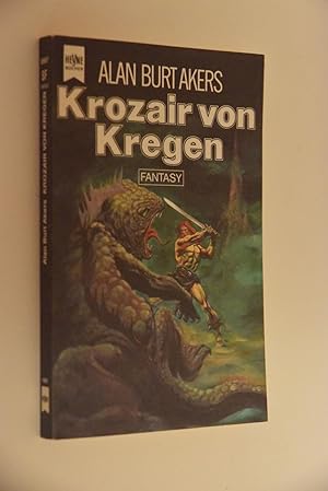 Bulmer, Kenneth: Abenteuer Dray Prescots; Teil: Bd. 14., Krozair von Kregen: Fantasy-Roman. [dt. ...