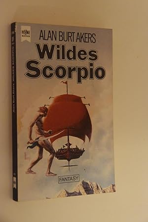 Bulmer, Kenneth: Abenteuer Dray Prescots; Teil: Bd. 16., Wildes Scorpio: fantasy-Roman. [dt. Über...