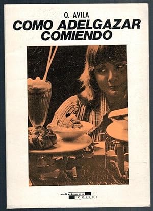 Immagine del venditore per CMO ADELGAZAR COMIENDO venduto da Librera Dilogo