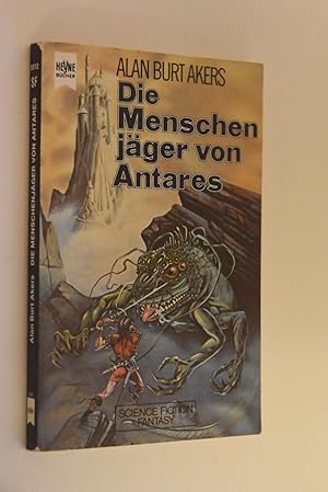 Bulmer, Kenneth: Abenteuer Dray Prescots; Teil: 6., Die Menschenjäger von Antares: Fantasy-Roman....