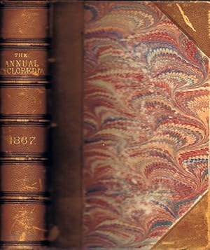 The American Annual Cyclopedia and Register of Important Events of the Year 1867. Embracing Polit...