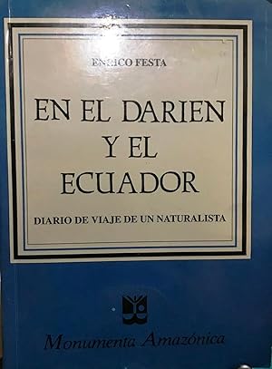 Immagine del venditore per En el Darien y el Ecuador. Diario de viaje de un naturalista. Introduccin Alberto Guaraldo. Traduccin : Mara Victoria de Vela, Ana Mara Soldi y Jos Alvarez venduto da Librera Monte Sarmiento