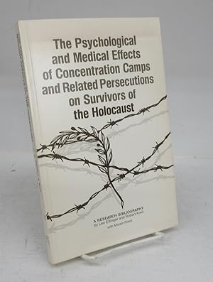 Seller image for The Psychological and Medical Effects of Concentration Camps and Related Persecutions on Survivors of the Holocaust: A Research Bibliography for sale by Attic Books (ABAC, ILAB)