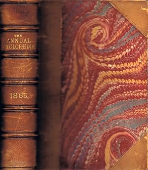 The American Annual Cyclopedia and Register of Important Events of the Year 1865. Embracing Polit...