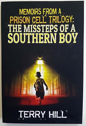 Memoirs from a Prison Cell Trilogy: The Missteps of a Southern Boy (Volume 1)